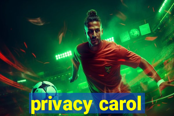 privacy carol